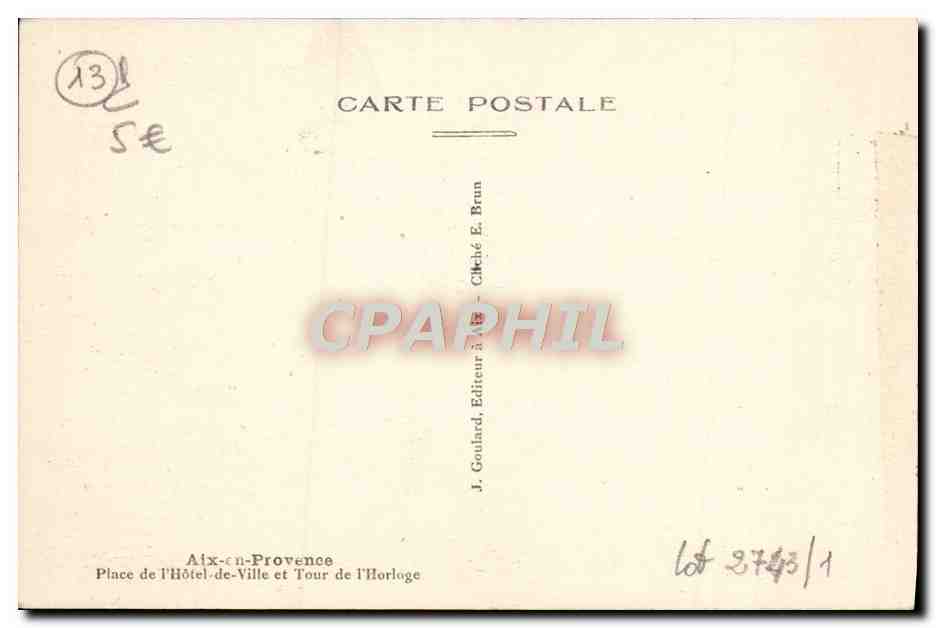 Aix-en-Provence — Place de l'Hôtel-de-Ville et Tour de l'Horloge — J. Goulard, Éditeur à Aix-en-Provence — Verso