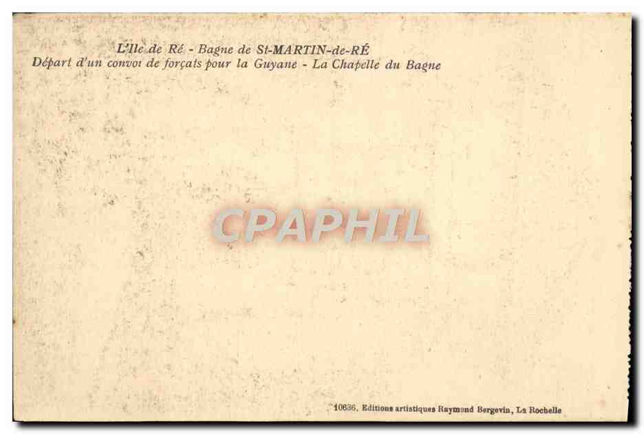 CPA Bagne Bagnard Ile de Re Saint Martin Depart d'un convoi de forcarts pour la Guyane La chapelle du bagne  — Rückseite