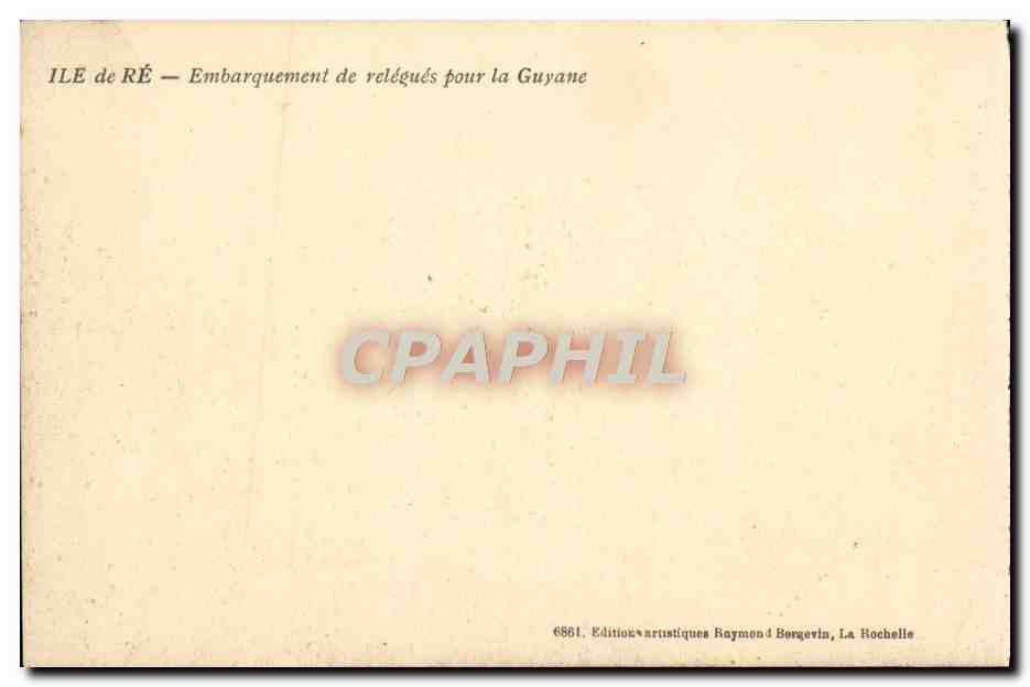 CPA Bagne Bagnard Ile de Re Saint Martin Embarquement de relegues pour la Guyane  — Rückseite