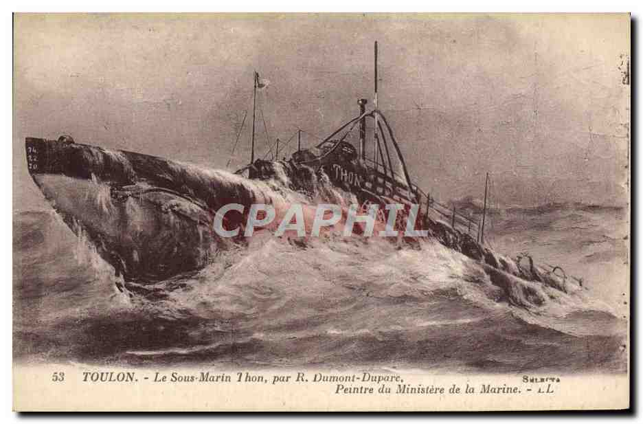 CPA Bateau Toulon Le Sous marin Thon par R Dumont Duparc Peintre du Ministere de la Marine 