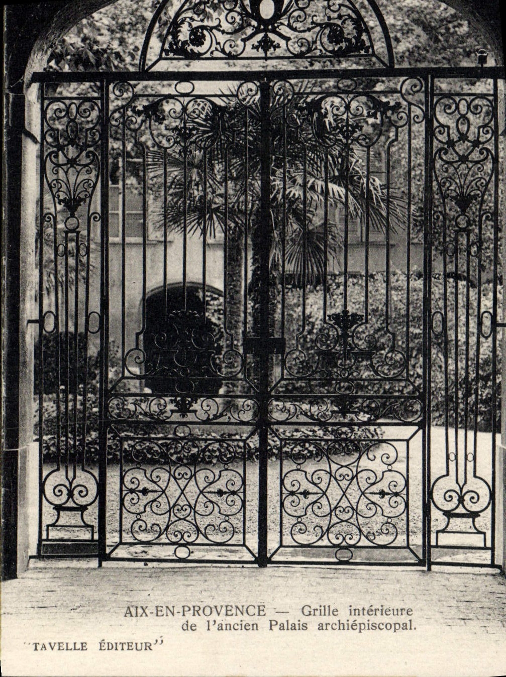 Aix-en-Provence — Grille intérieure de l'ancien Palais archiépiscopal — Tavelle Éditeur