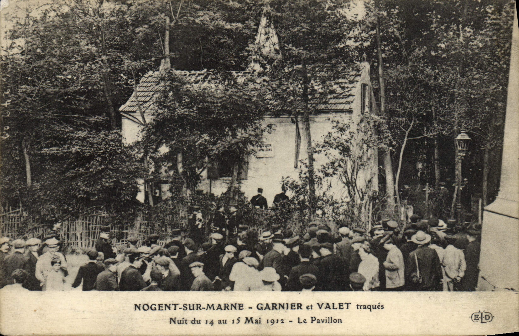 Nogent-sur-Marne — Garnier et Valet traqués — Nuit du 14 au 15 Mai 1912 — Le Pavillon — Édition E.D.
