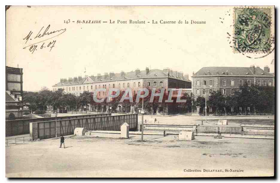 CPA Douane Douanes Douanier St Nazaire Le pont roulant La caserne de la Douane 