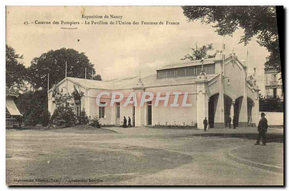 Exposition de Nancy — Caserne des Pompiers - Le Pavillon de l'Union des Femmes de France — Imprimeries Réunies, Nancy