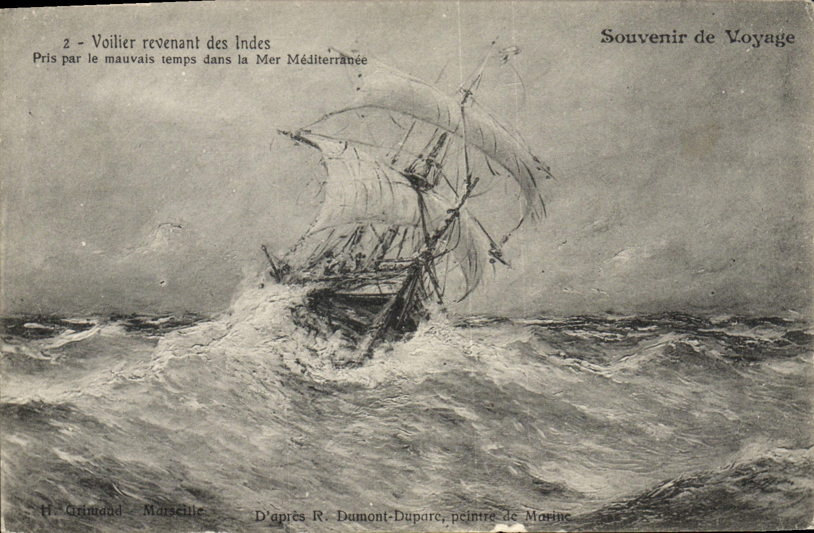 Voilier revenant des Indes — Pris par le mauvais temps dans la Mer Méditerranée — H. Grimaud, Marseille, D'après R. Dumont-Duparc, peintre de Marine