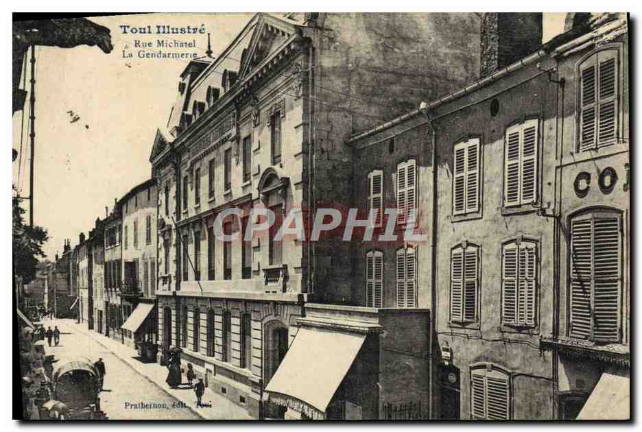 CPA Toul Rue Michatel La Gendarmerie 