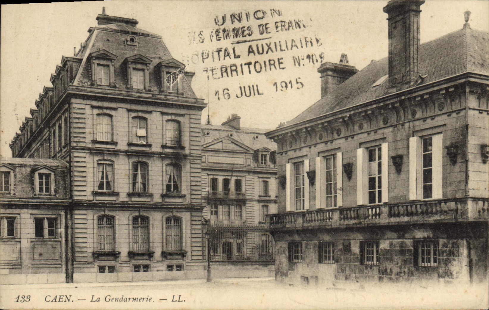 Caen — La Gendarmerie — LL. — Union des Femmes de France — Hôpital Auxiliaire Territoire N°109 — 16 juillet 1915