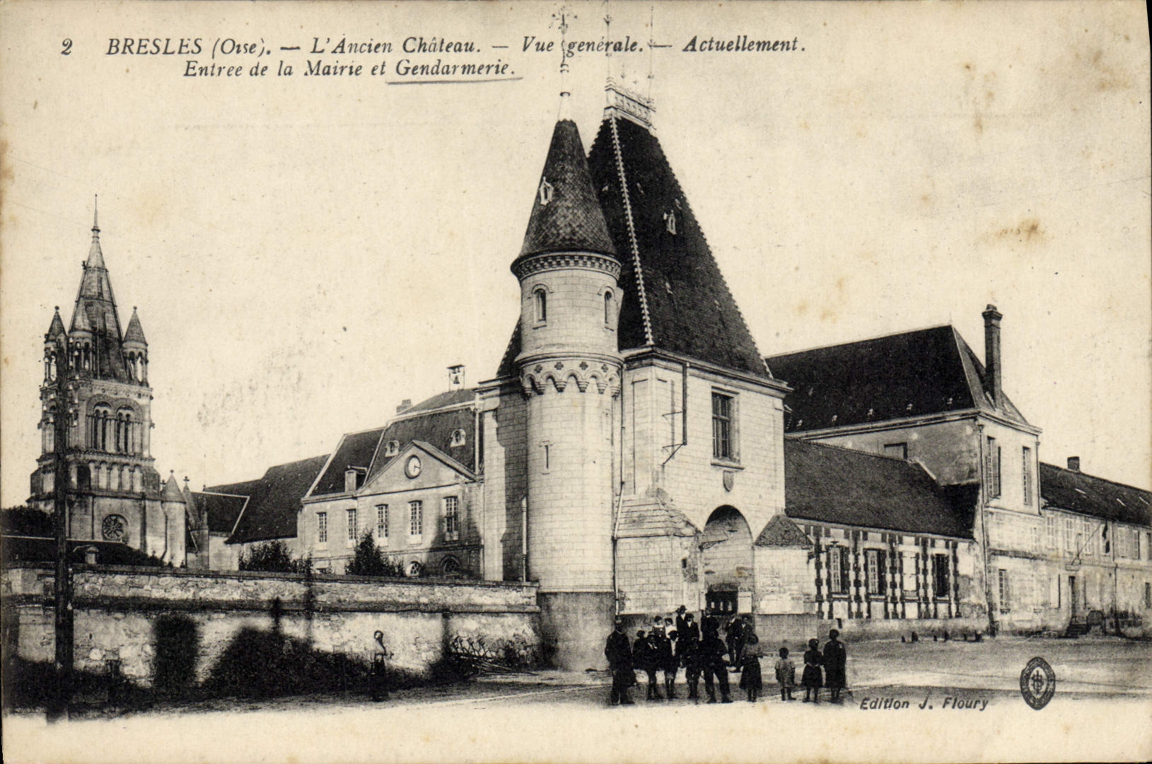 Bresles (Osse) — L'Ancien Château — Vue générale — Actuellement. Entrée de la Mairie et Gendarmerie — Édition J. Flouary