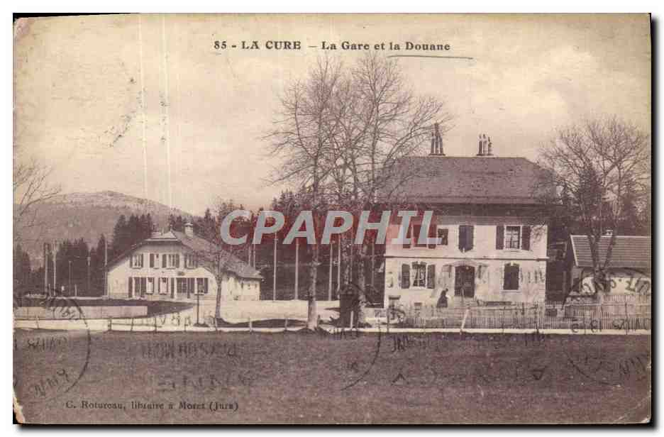 CPA Douanes la Cure La gare et la Douane