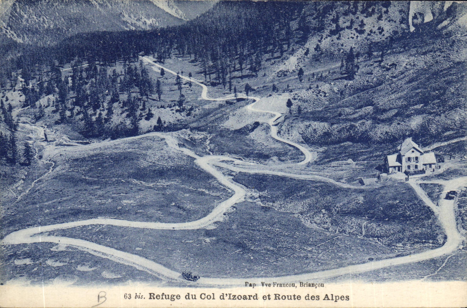 Refuge du Col d'Izoard et Route des Alpes — Pap Vve Francou, Briançon — n° 63 bis