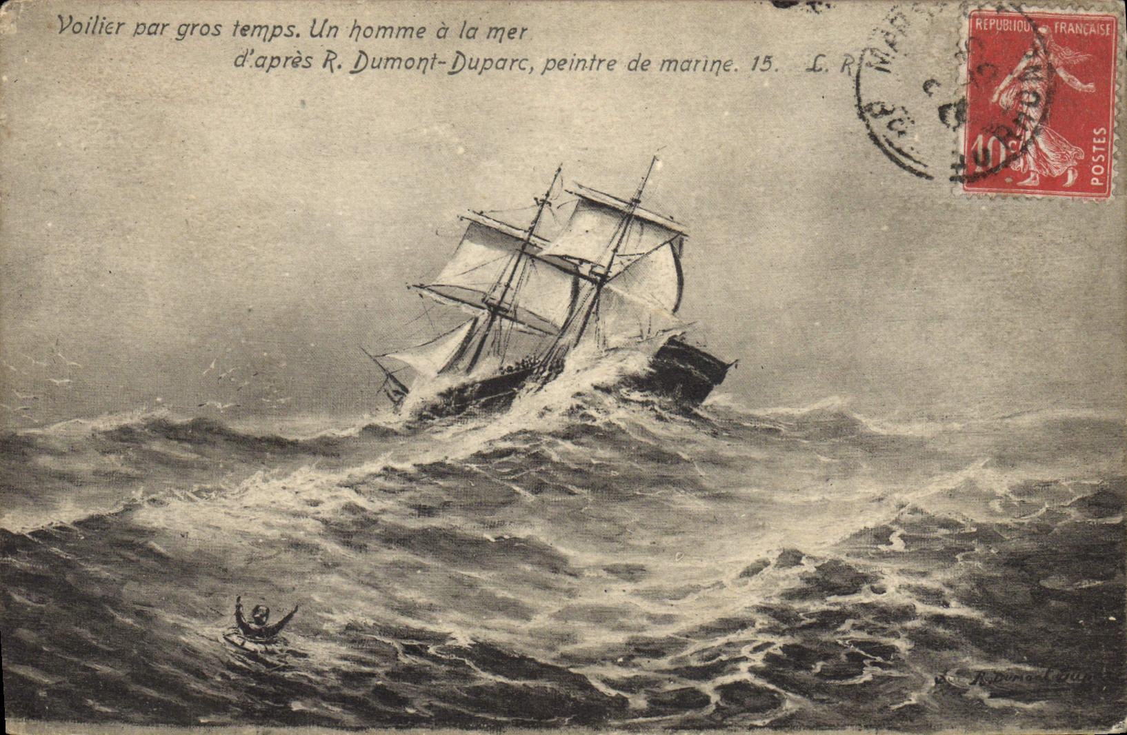 Voilier par gros temps — Un homme à la mer — d'après R. Dumont-Duparc, peintre de marine. 15. L.R.