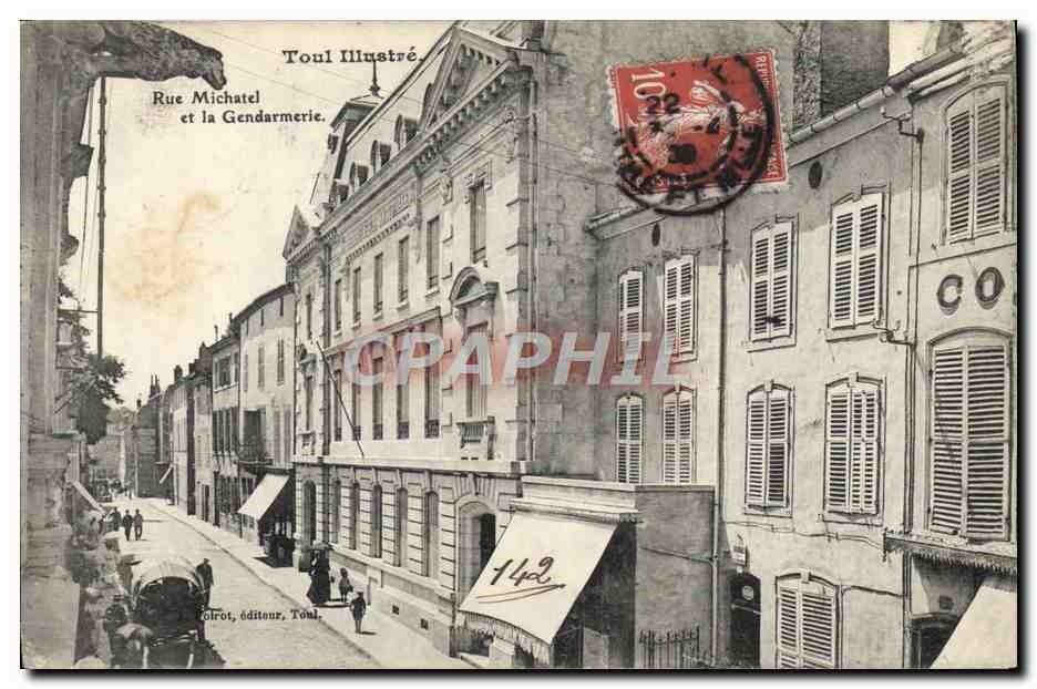 Rue Michatel et la Gendarmerie — Toul — éditeur Colrot, n°142