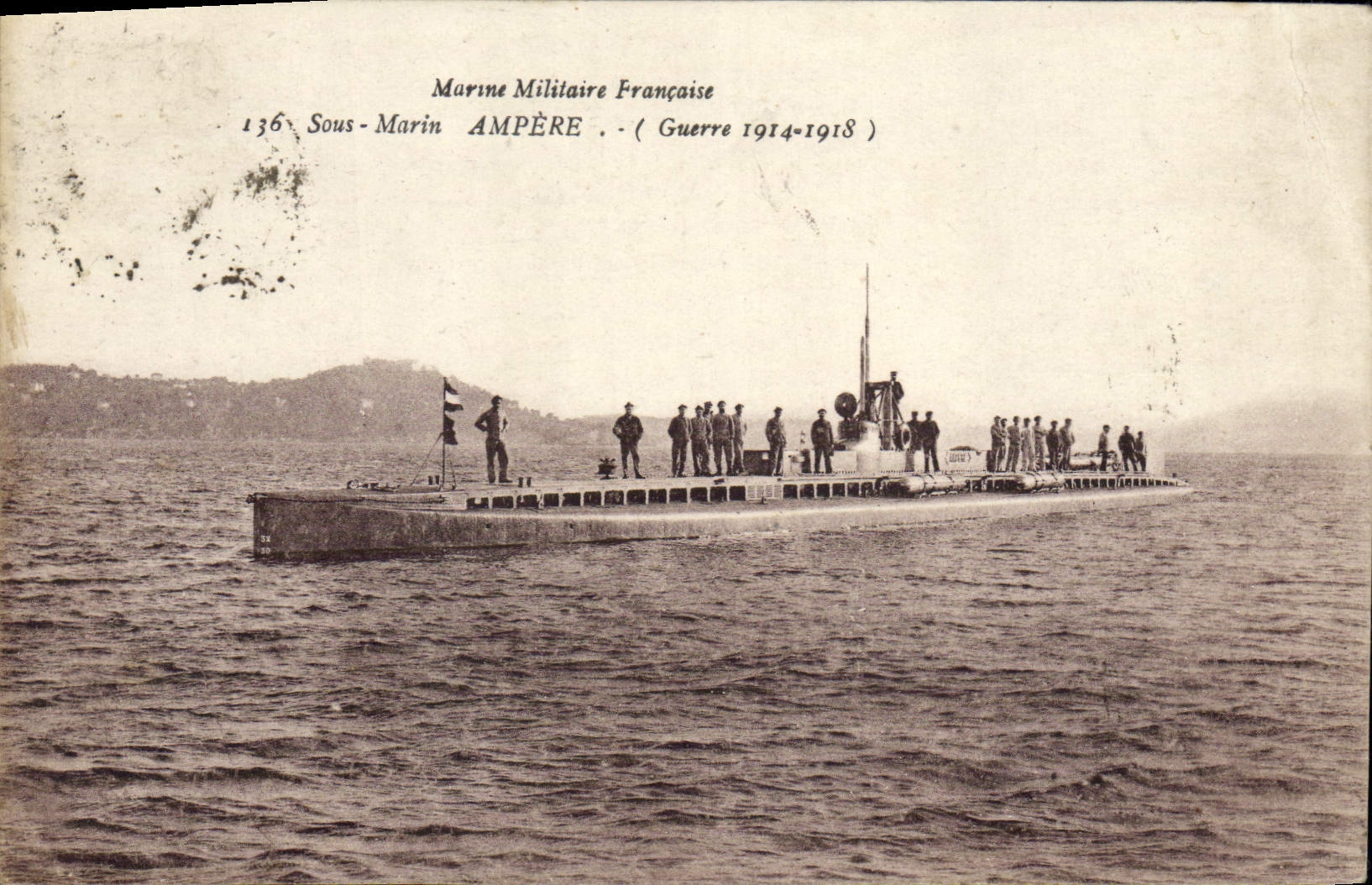 Sous-Marin AMPÈRE — Marine Militaire Française — Guerre 1914-1918