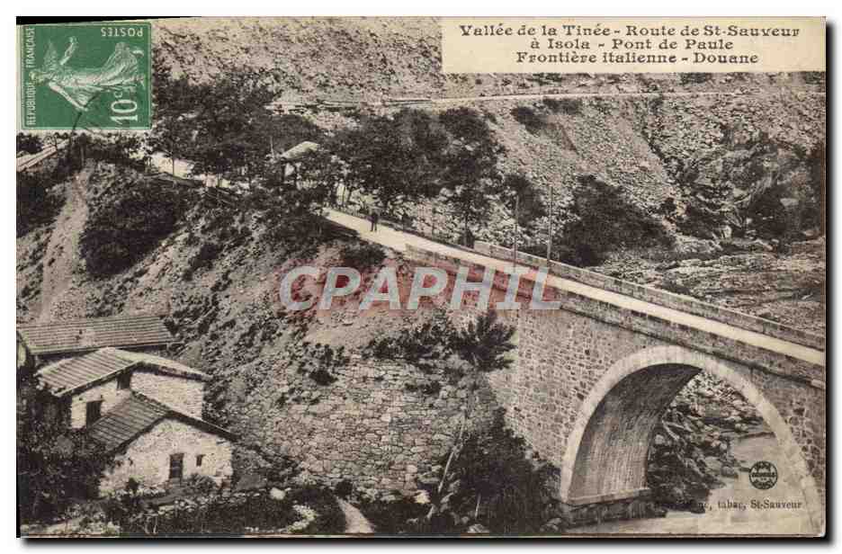 CPA Douane Douanes Vallee de la Tinee Route de St Sauveur a Isola Pont de Paule Frontiere italienne 