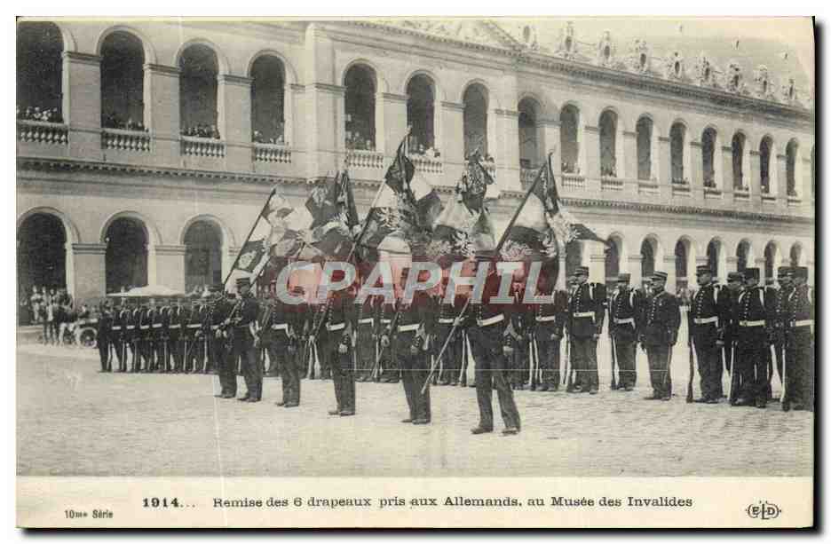 Remise des 6 drapeaux pris aux Allemands, au Musée des Invalides — 10ème Série — E.P.D.