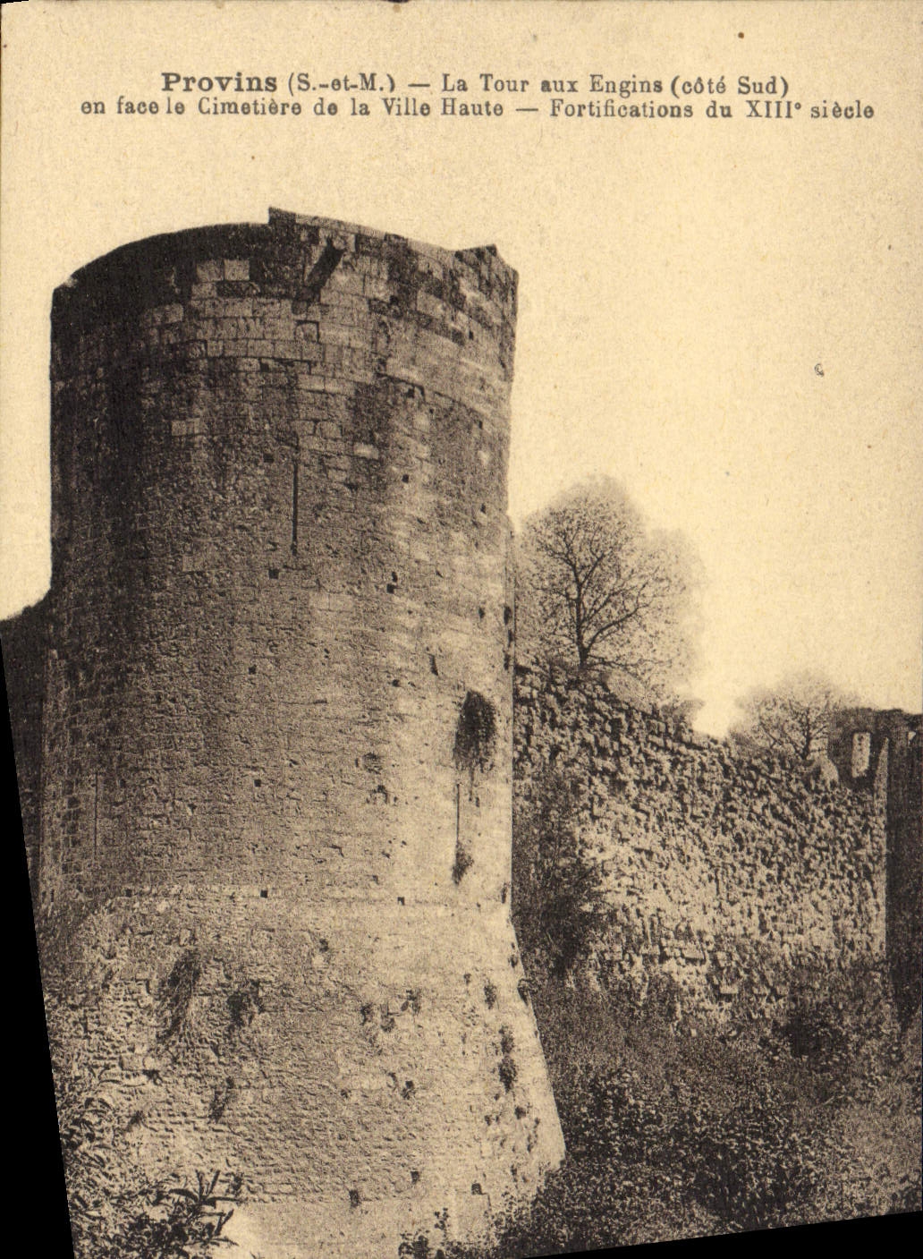 Provins (S.-et-M.) — La Tour aux Engins (côté Sud) — Fortifications du XIIIe siècle