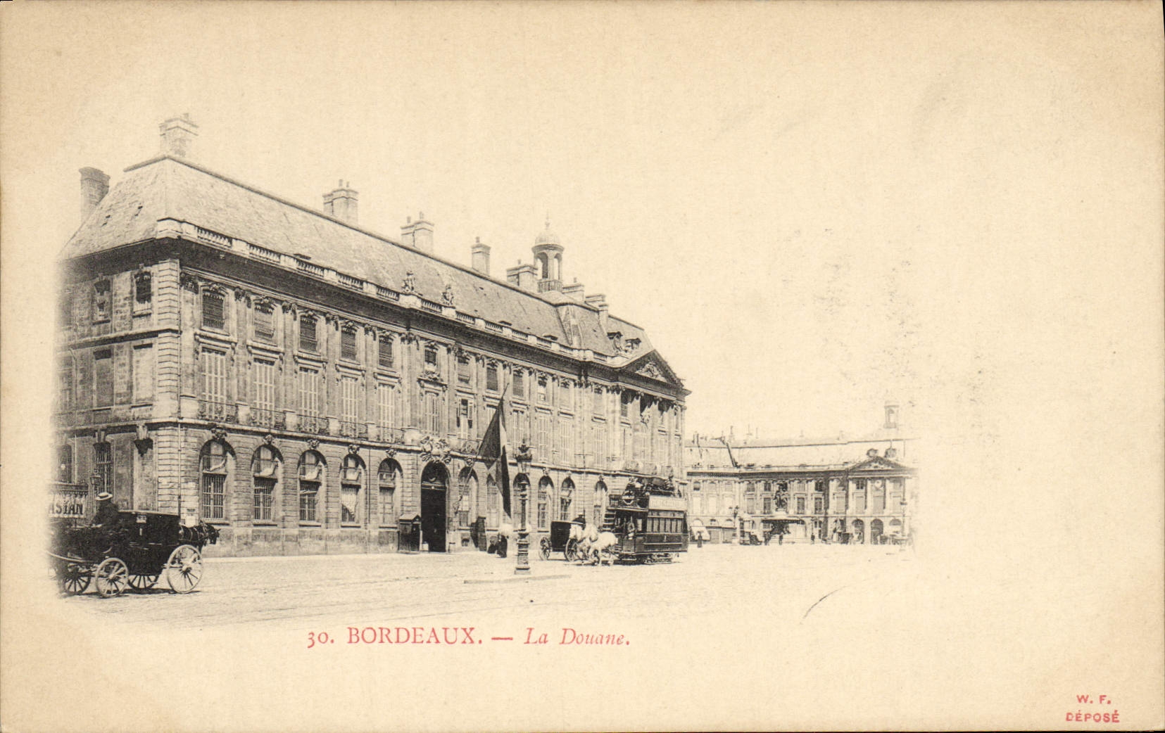 Bordeaux — La Douane — W. F. Déposé