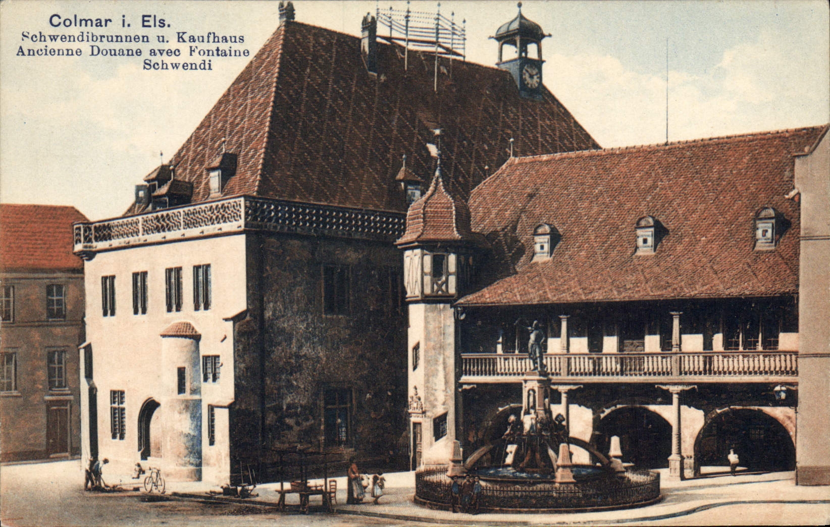 Colmar i. Els. — Ancienne Douane avec Fontaine — Schwendibrunnen u. Kaufhaus