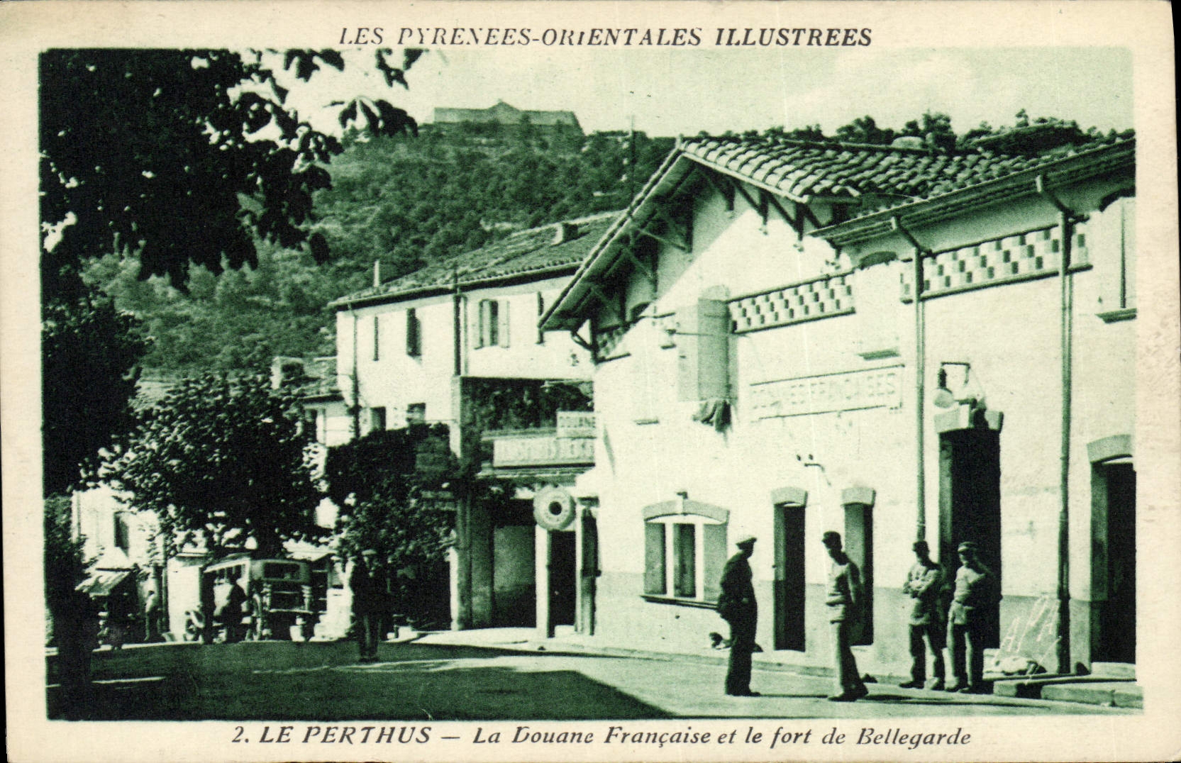 CPA Douanes Pyrenees Orientales Le Perthuis La douane francaise et le fort de Bellegarde