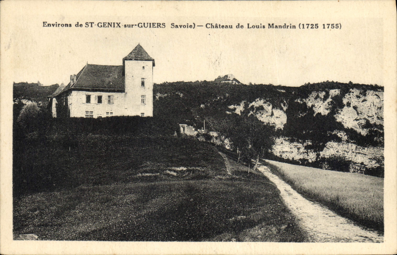 Environs de ST-GENIX-sur-GUIERS — Château de Louis Mandrin (1725 1755) — Savoie