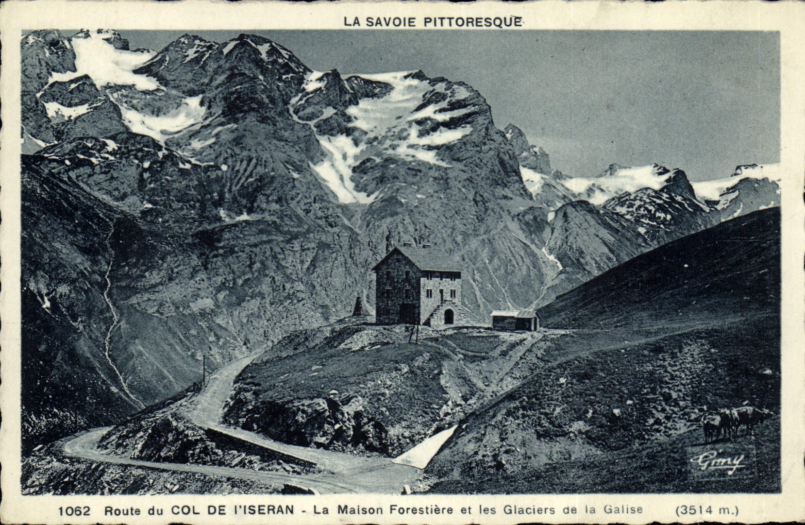 Route du Col de l'Iséran — La Maison Forestière et les Glaciers de la Galise — Gomy