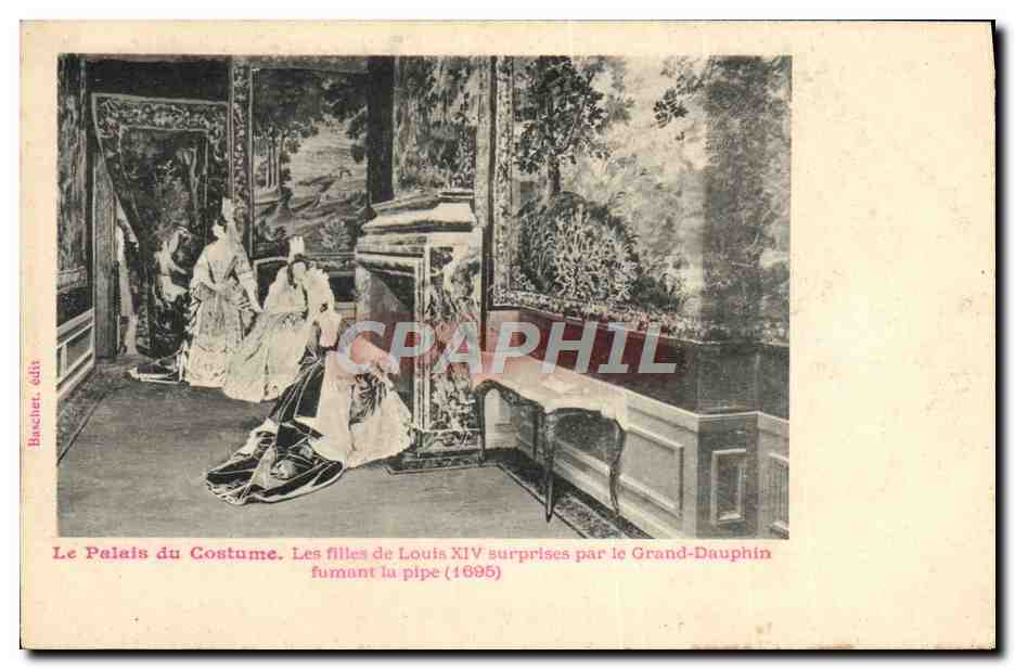CPA Mode Coiffe Femme Le palais du costume Les filles de Louis XIV surprises par le Grand Dauphin fumant la pipe