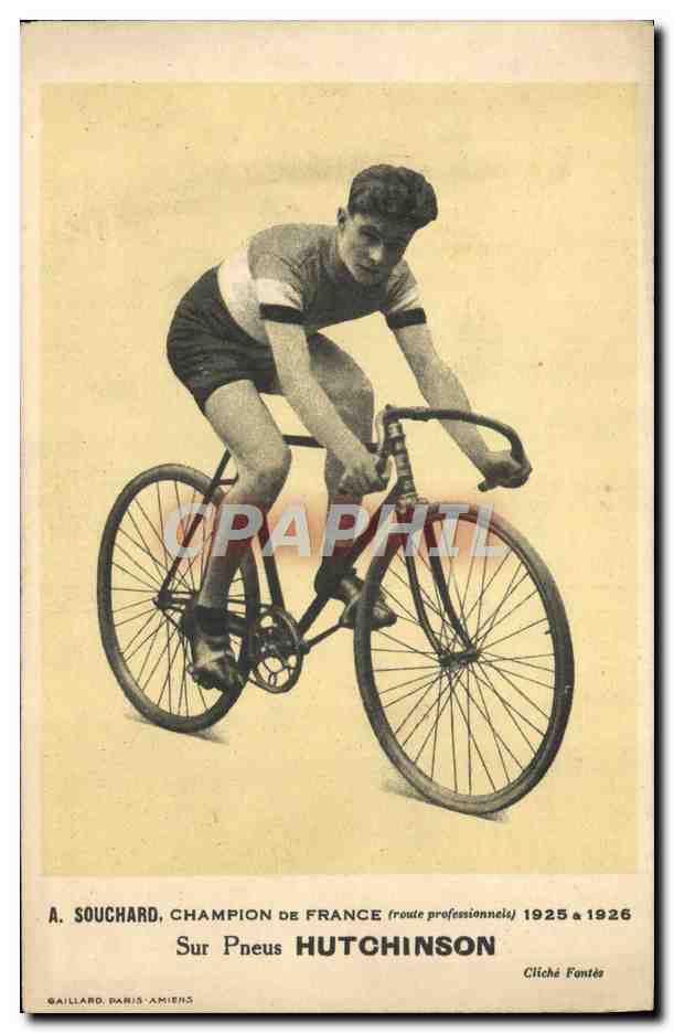 A. Souchard, Champion de France (route professionnelle) 1925-1926 — Sur Pneus Hutchinson — Cliché Fontès — Éditeur Gaillard, Paris-Amiens