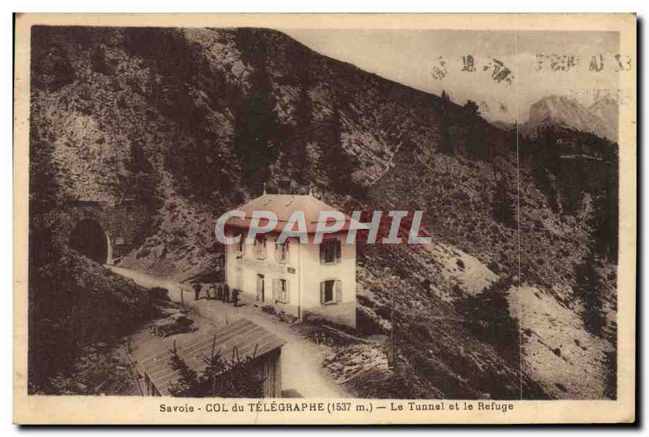 CPA Alpinisme Savoie Col du Telegraphe Le tunnel et le refuge 