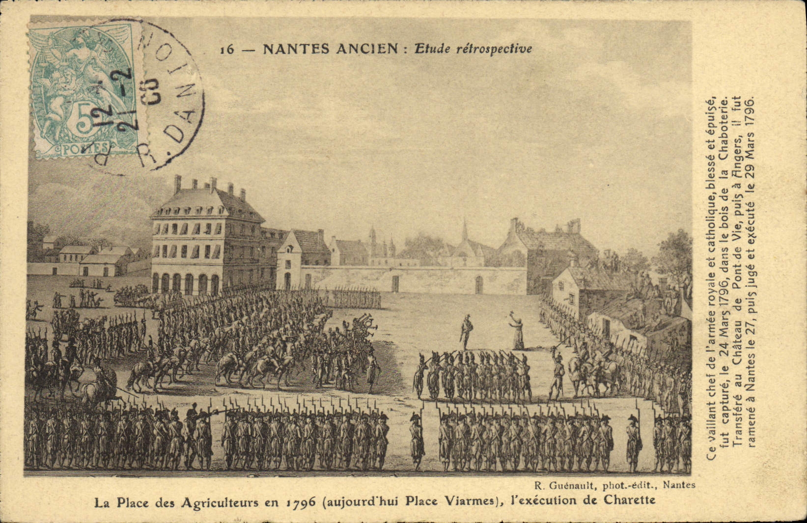 Place des Agriculteurs en 1796 (aujourd'hui Place Viarmes) — l'exécution de Charette — R. Guénault, phot.-édit., Nantes