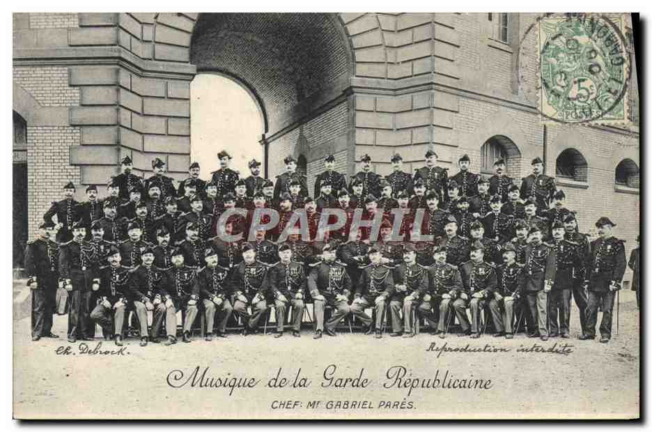 Musique de la Garde Républicaine — Chef : M. Gabriel Parés — Éditeur Ch. Debrock