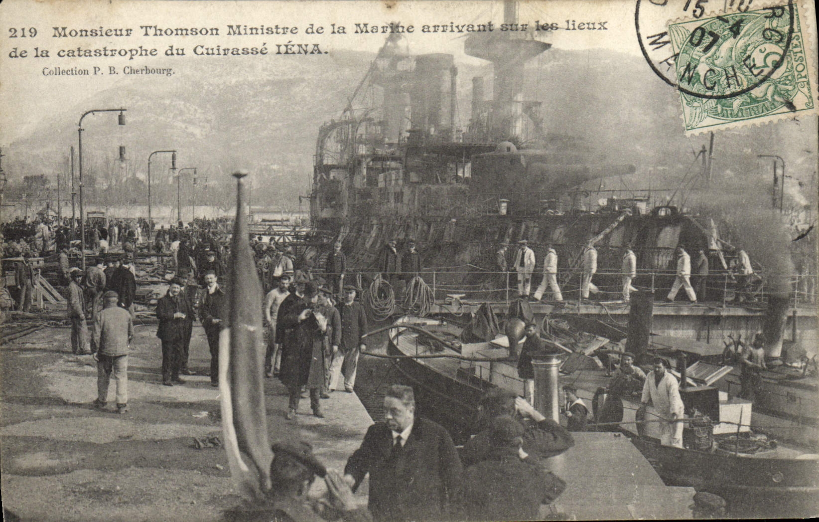Arrivo del Signor Thomson, Ministro della Marina, sul luogo della catastrofe del corazzata IÉNA — Collezione P. B. Cherbourg