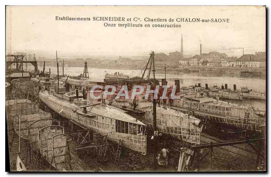 Chantiers de Chalon-sur-Saône — Onze torpilleurs en construction — Etablissements Schneider et Cie