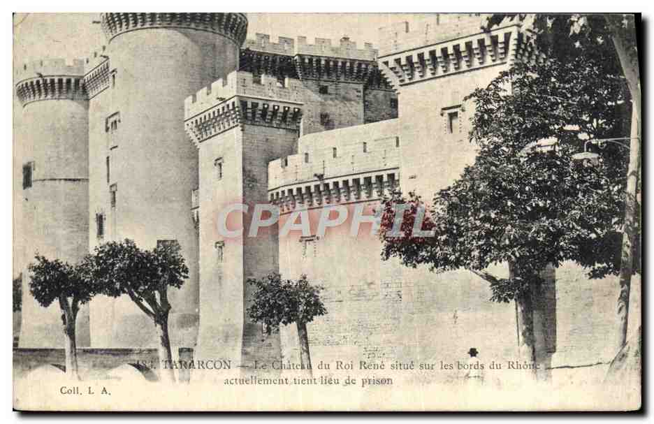 Saint-Tararecon — Le Château du Roi René situé sur les bords du Rhône, actuellement lieu de prison — Coll. L. A.