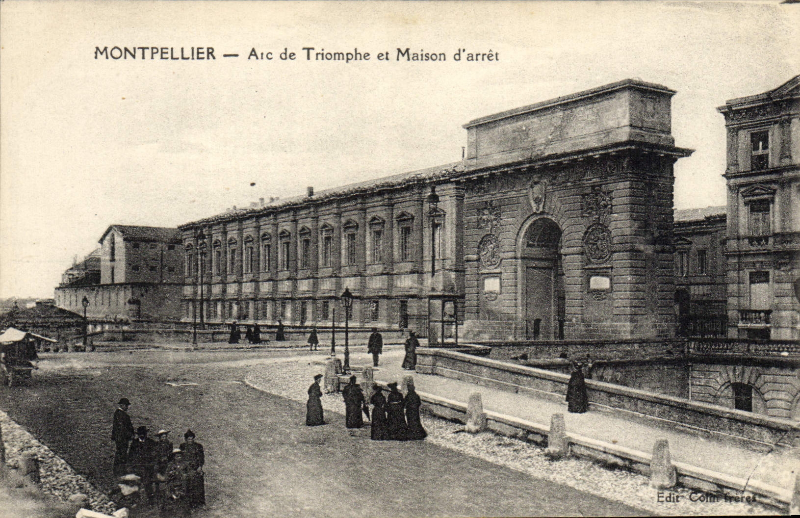 Montpellier — Arc de Triomphe et Maison d'arrêt — Éditeur Colin Frères