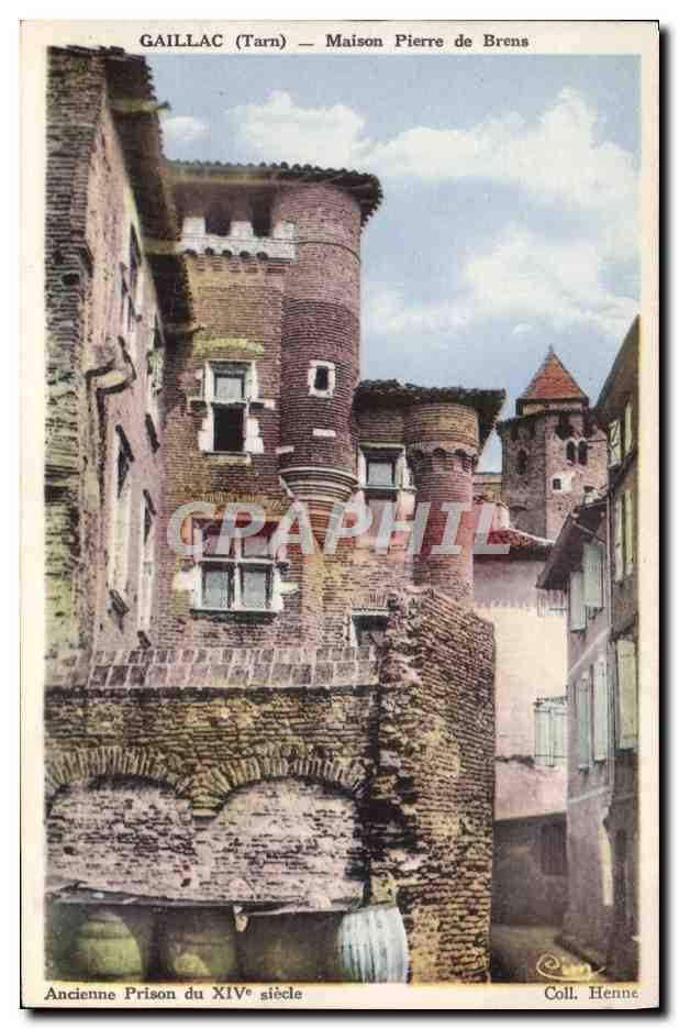 Gaillac (Tarn) — Ancienne Prison du XIVe siècle — Maison Pierre de Brens — Coll. Henne