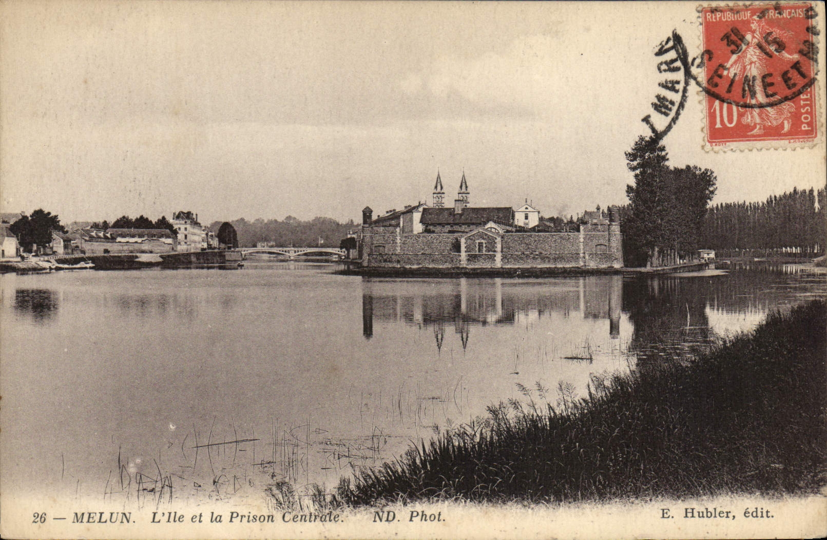 MELUN — L'Île et la Prison Centrale — E. Hubler, édit.
