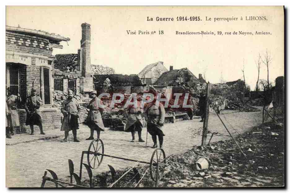 Soldats dans les ruines à LIHONS — La Guerre 1914-1915. Éditeur Visé Paris n°18, Brandicourt-Boivin, 19, rue de Noyon, Amiens.