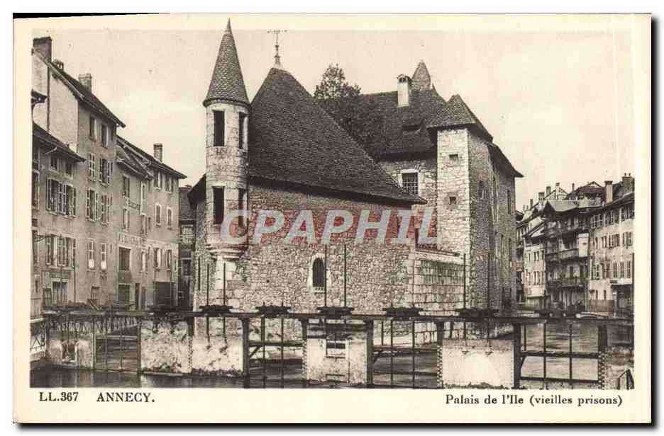 Annecy — Palais de l'Île (alte Gefängnisse) — LL.367 — C. des Arts Photomecaniques, Château-Gaillard