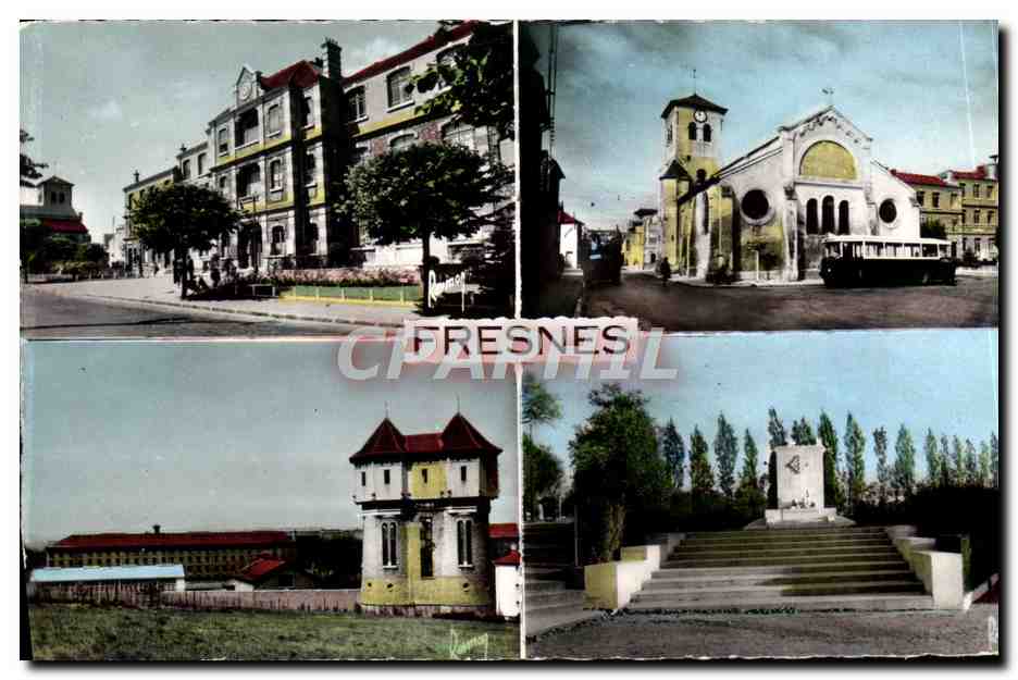 CPM Fresnes La mairie L'eglise La maison d'arret Le monument
