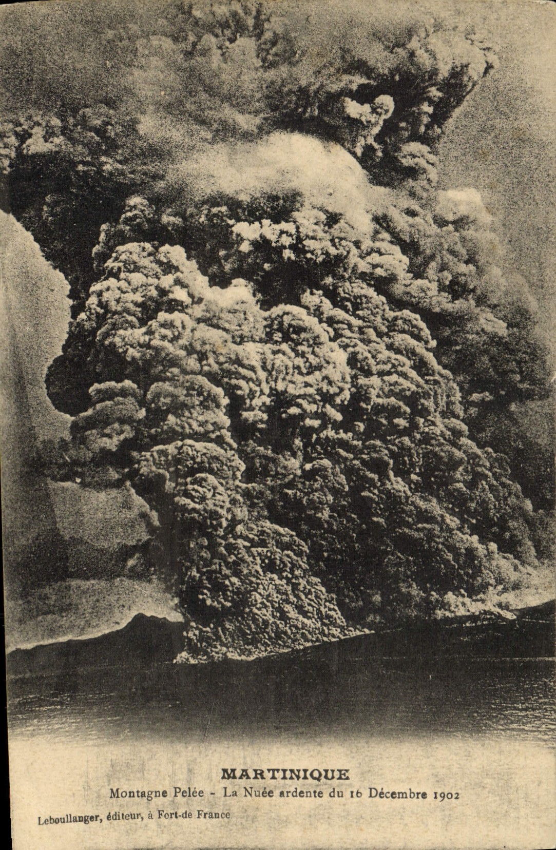 Montagne Pelée - La Nuée ardente du 16 Décembre 1902 — Leboullanger, éditeur à Fort-de-France