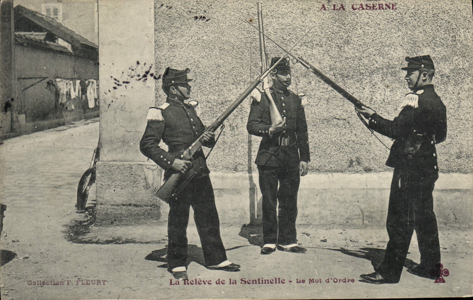 La Relève de la Sentinelle — Le Mot d'Ordre — A LA CASERNE — Collection F. FLEURY