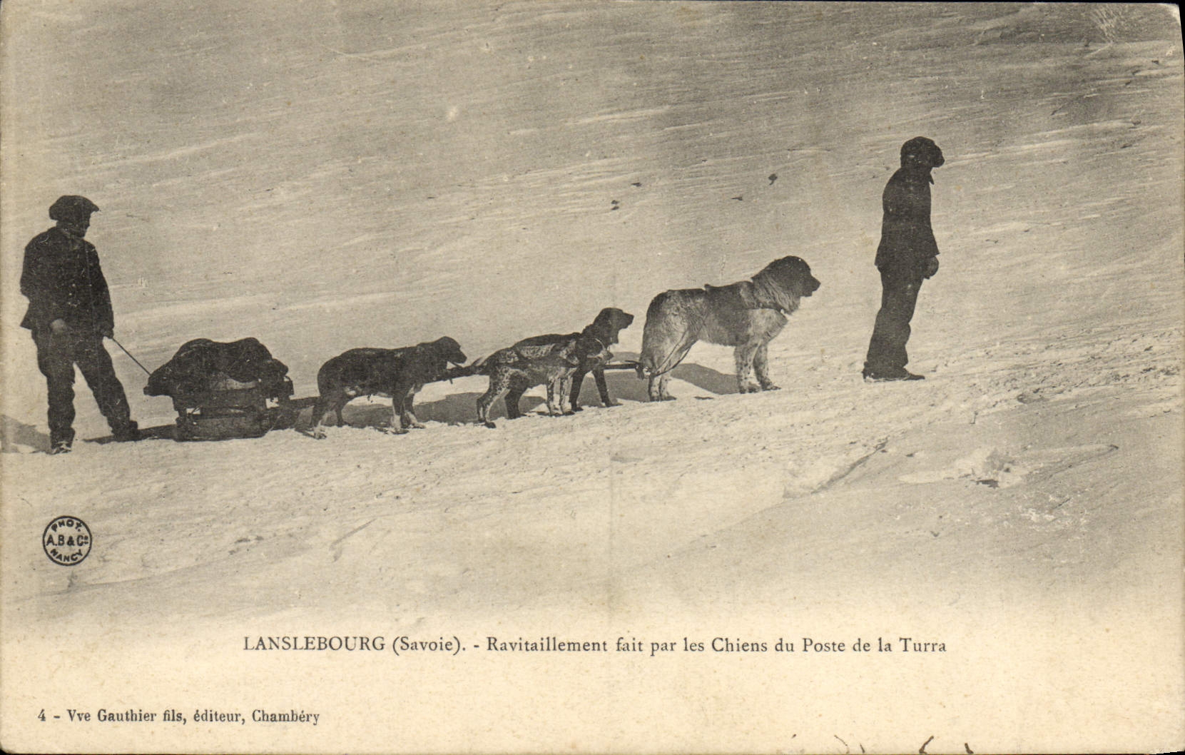 Lanslebourg (Savoie) — Ravitaillement fait par les Chiens du Poste de la Turra — Vve Gauthier fils, éditeur, Chambéry, n°4