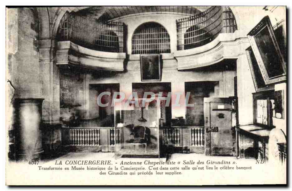 La Conciergerie — Ancienne chapelle dite « Salle des Girondins » — transformée en musée historique — éditeur Léon et Républiques Réunies, Paris