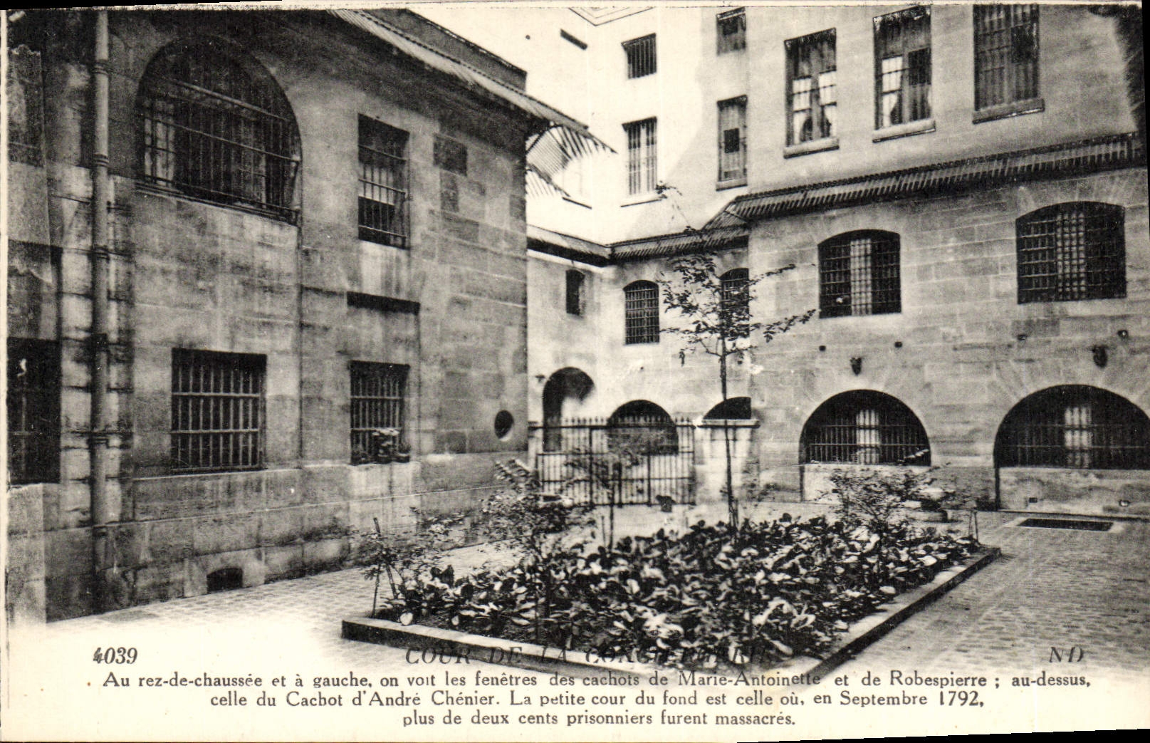 Cour de la Conciergerie — Cachots d'André Chénier, Marie-Antoinette et Robespierre — éditeur ND, n° 4039