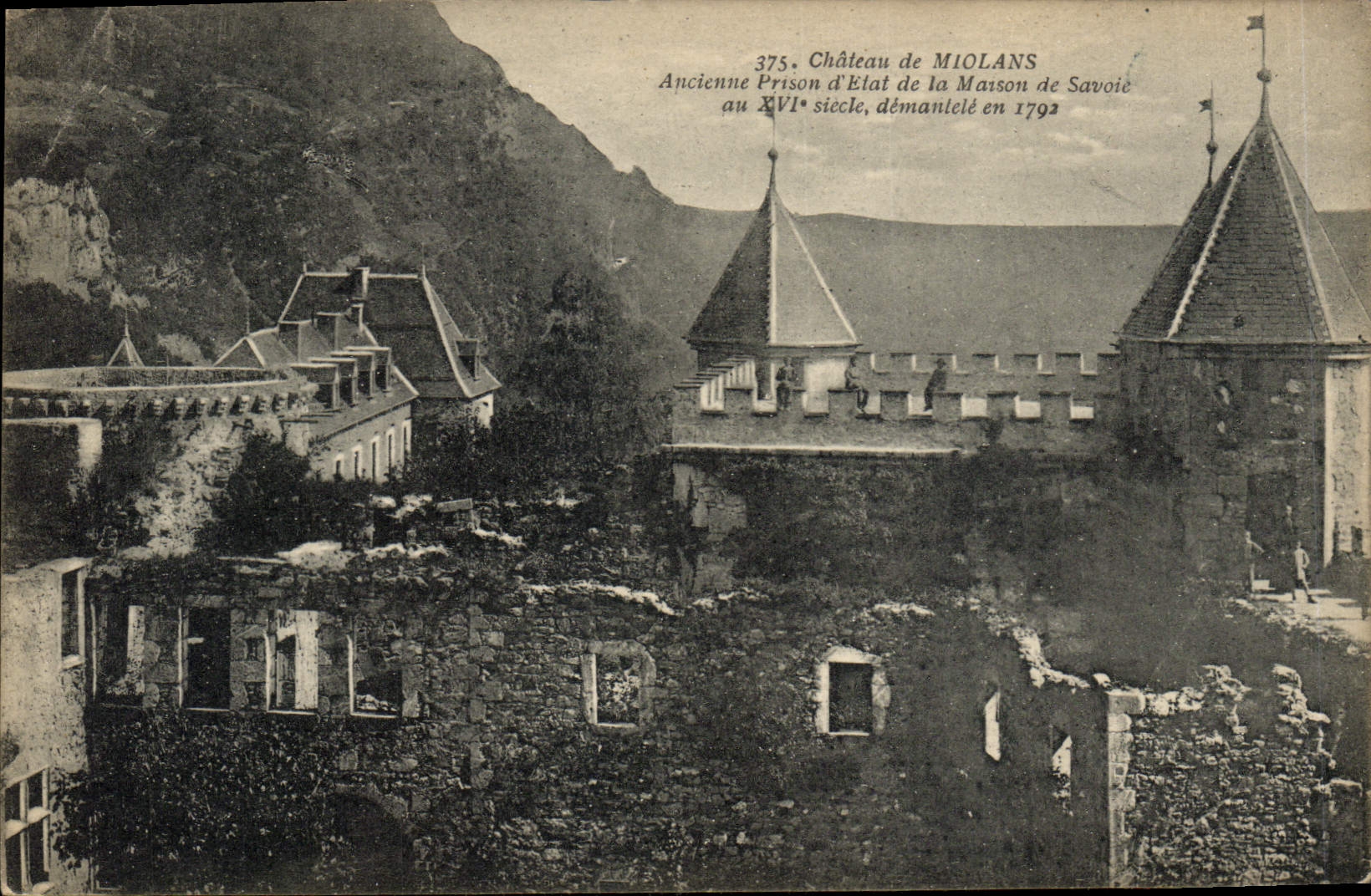 Château de Miolans — Ancienne Prison d'État de la Maison de Savoie, démantelée en 1792 — série 375