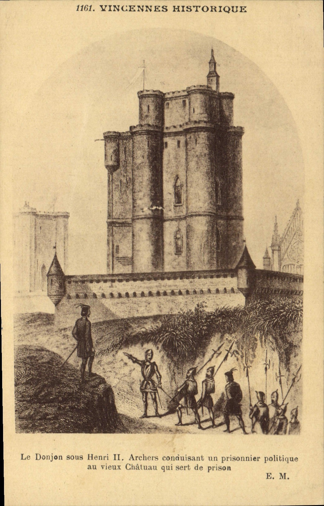 Le Donjon sous Henri II — Archers conduisant un prisonnier politique — E.M. (série 1161, Vincennes Historique)