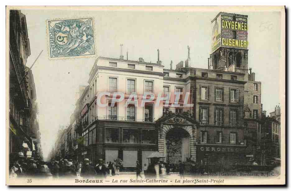 CPA Bordeaux La rue Sainte Catherine La place Saint Projet Publicite Cusenier 