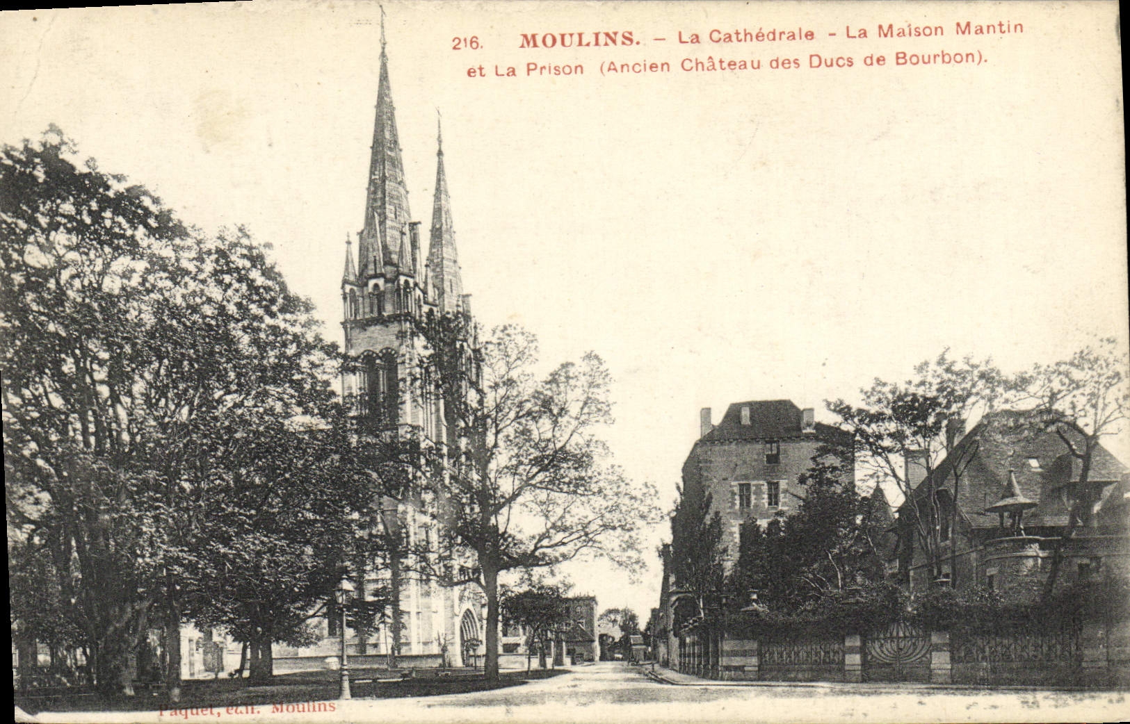 Moulin - La Cathédrale - La Maison Mantin et La Prison (Ancien Château des Ducs de Bourbon) — Paquet, éd. Moulin