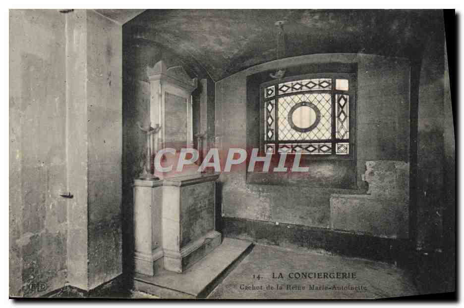 La Conciergerie — Cachot de la Reine Marie-Antoinette — éditeur B.D. n°14