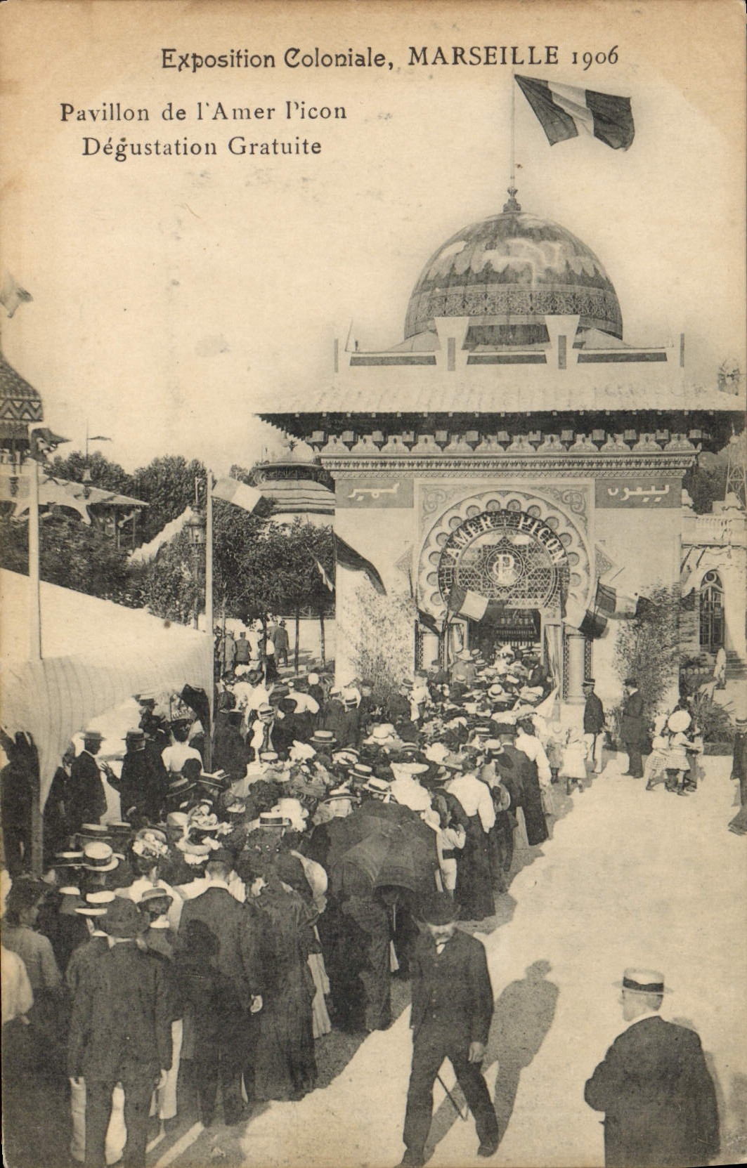 Exposition Coloniale, MARSEILLE 1906 — Pavillon de l'Amer Picon, Dégustation Gratuite